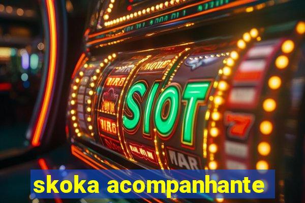 skoka acompanhante